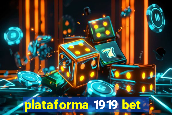 plataforma 1919 bet